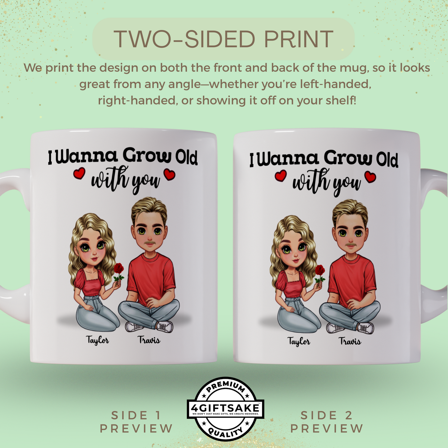 I Wanna Grow Old With You - Double Sided Personalized Mug