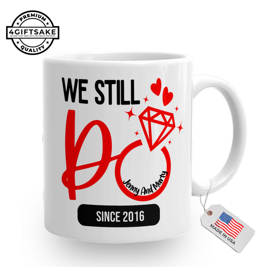 We Still Do! - Double Sided Personalized Mug