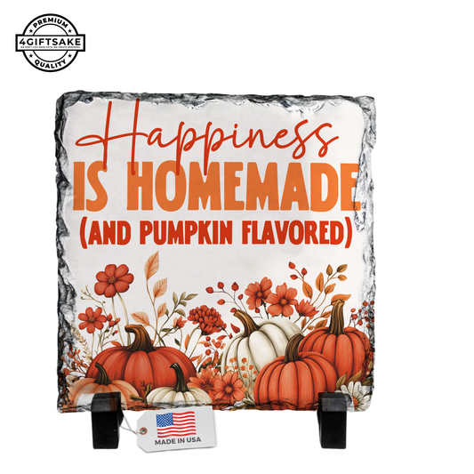 Happiness is in Homemade (And Pumpkin Flavored) - Seasonal Stone Plaque For Fall