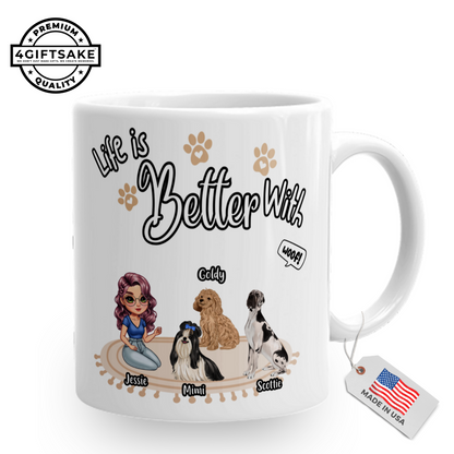 Life is Better With Dogs! - Double Sided Personalized Mug