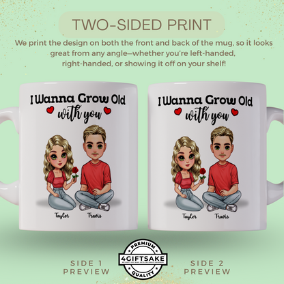 I Wanna Grow Old With You - Double Sided Personalized Mug