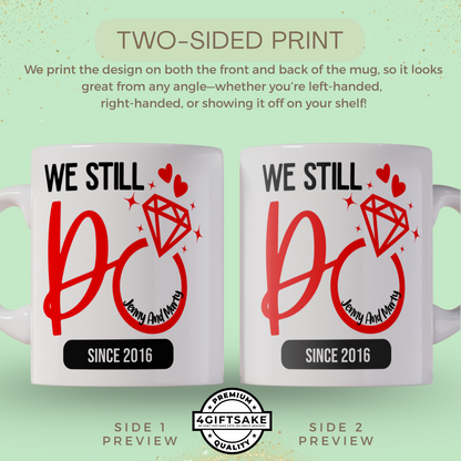 We Still Do! - Double Sided Personalized Mug