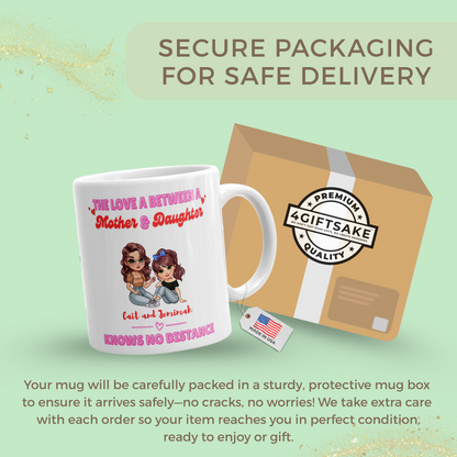 The Love Between A Mother & Daughter Knows No Distance - Fully Customized Double Sided Mug