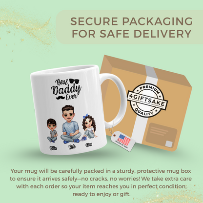To my Father - Best Daddy Ever! - Fully Customized Double Sided Mug